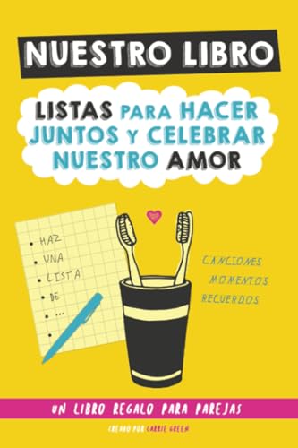 Nuestro Libro: Listas para hacer juntos y celebrar nuestro amor. Libro para parejas para rellenar. Regalo San Valentin. Regalo parejas Nuestro Libro: Listas para hacer juntos y celebrar nuestro amor. Libro para parejas para rellenar. Regalo San Valentin. Regalo parejas von Grete Books