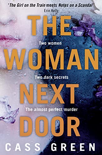 The Woman Next Door: A Dark and Twisty Psychological Thriller: An absolutely gripping psychological thriller with dark and jaw-dropping twists