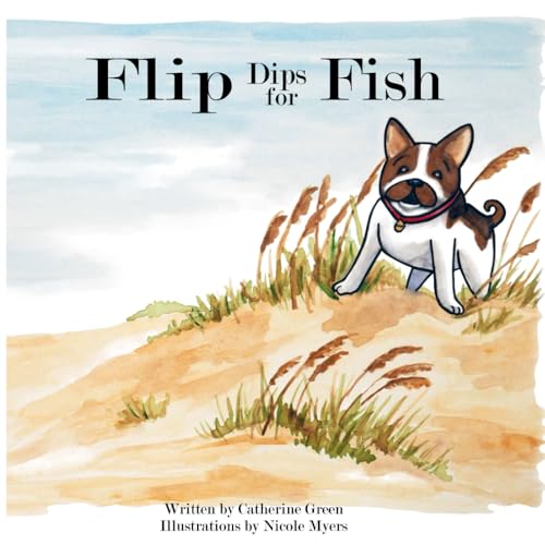 Flip Dips for Fish: A Flip the Frenchie Story von Independently published