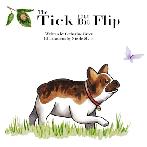 The Tick that Bit Flip: A Flip the Frenchie Story von Independently published