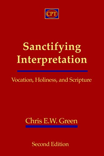 Sanctifying Interpretation: Vocation, Holiness, and Scripture
