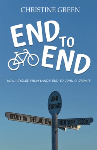 End to End: How I Cycled From Land's End to John O' Groats von Jelly Bean Books