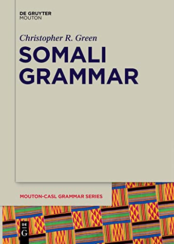 Somali Grammar (Mouton-CASL Grammar Series [MCASL], 5)