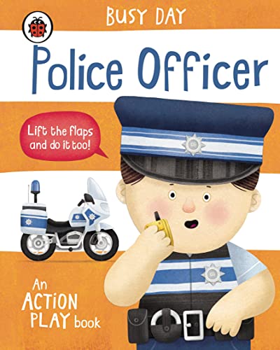 Busy Day: Police Officer: An action play book von Ladybird