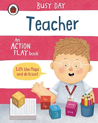 Busy Day: Teacher: An action play book Busy Day: Teacher: An action play book