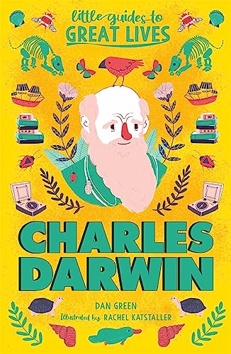 Charles Darwin: Little Guides to Great Lives Charles Darwin: Little Guides to Great Lives