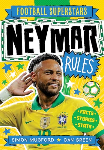 Neymar Rules (Football Superstars) von Welbeck Publishing Group