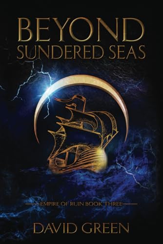 Beyond Sundered Seas (Empire Of Ruin Saga, Band 3) von Independently published