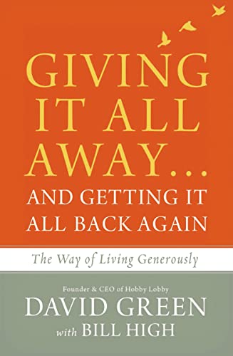 Giving It All Away…and Getting It All Back Again: The Way of Living Generously von Zondervan