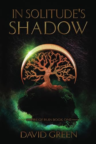 In Solitude's Shadow: Extended Edition (Empire Of Ruin Saga, Band 1) von Independently published