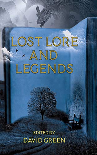 Lost Lore and Legends Lost Lore and Legends