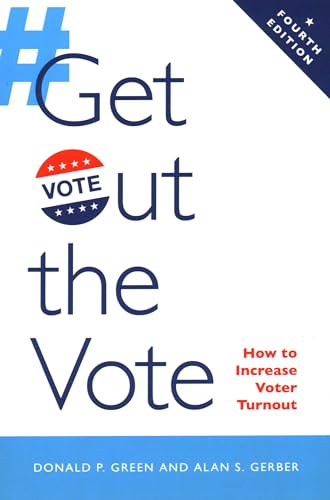 Get Out the Vote: How to Increase Voter Turnout: How to Increase Voter Turnout, 4th Edition von Brookings Institution Press