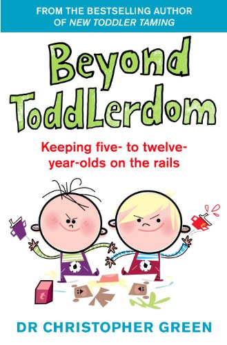 Beyond Toddlerdom: Keeping five- to twelve-year-olds on the rails