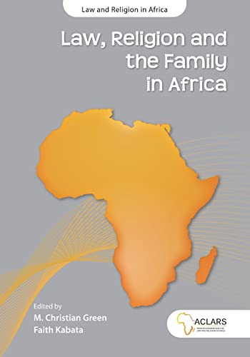 Law, Religion and the Family in Africa (Law and Religion in Africa)