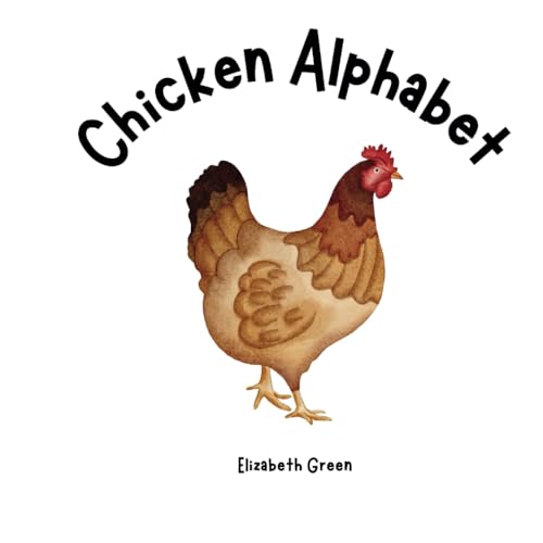 Chicken Alphabet (Everything Alphabets!) von Book Wyrm Publishing