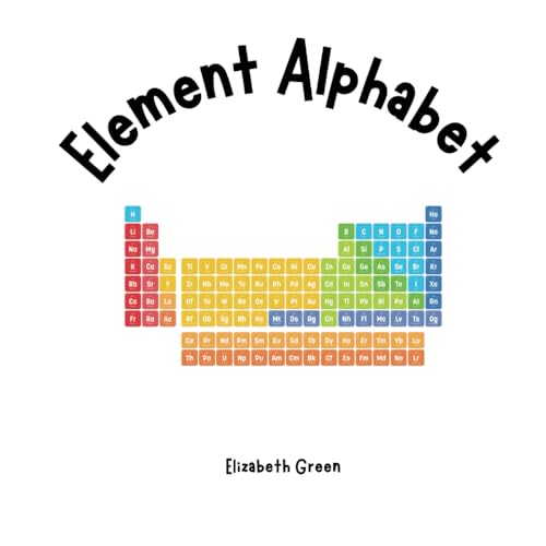 Element Alphabet (Everything Alphabets!) von Book Wyrm Publishing