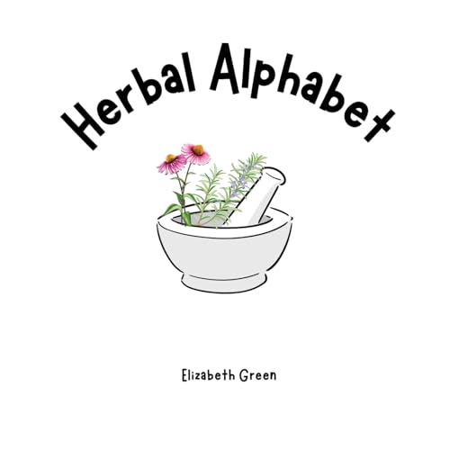 Herbal Alphabet (Everything Alphabets!) von Book Wyrm Publishing