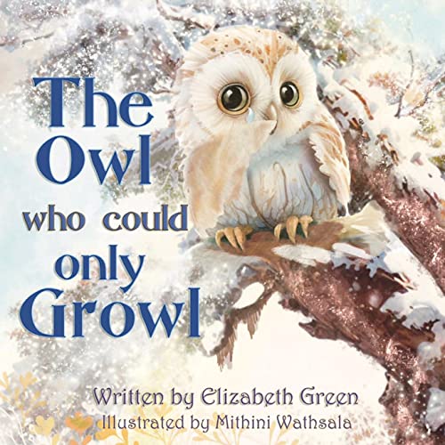The Owl Who Could Only Growl The Owl Who Could Only Growl