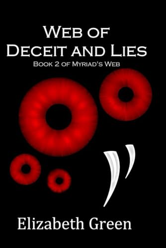 Web of Deceit and Lies: Book 2 of Myriad's Web von Independently published