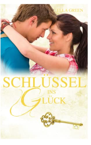 Schlüssel ins Glück (Melfort, Band 5) von Independently published