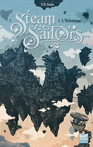Steam Sailors - tome 1 L'Héliotrope (1) von GULF STREAM