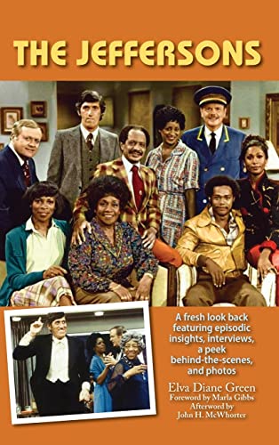 The Jeffersons - A fresh look back featuring episodic insights, interviews, a peek behind-the-scenes, and photos (hardback) von BearManor Media