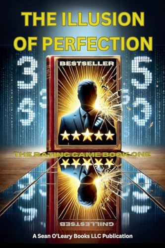 The Illusion Of Perfection (The Rating Game, Band 1) von Sean O'Leary Books LLC