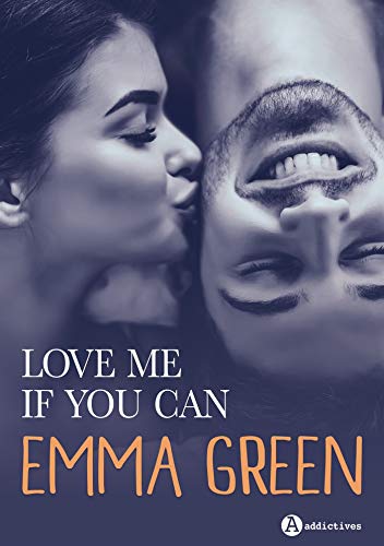 LOVE ME IF YOU CAN: L'intégrale LOVE ME IF YOU CAN: L'intégrale