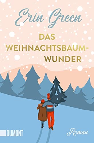 Das Weihnachtsbaumwunder: Roman von DuMont Buchverlag GmbH