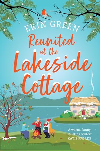 Reunited at the Lakeside Cottage: Escape with this heart-warming and uplifting story of love, life and hope! von Headline Review