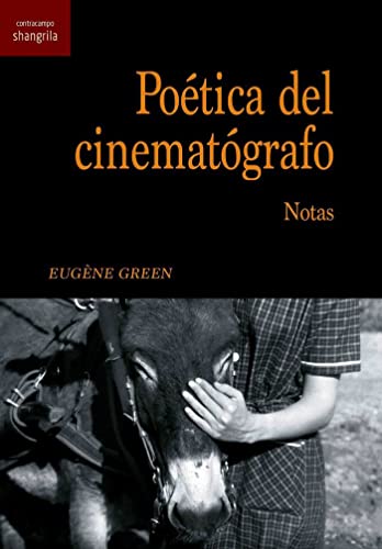 Poética del cinematógrafo: Notas (Contracampo, Band 34) von Shangrila