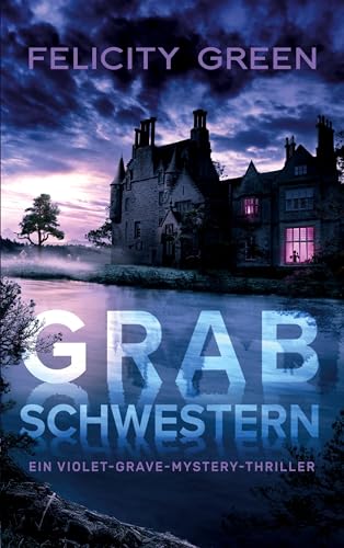Grabschwestern: Ein Violet-Grave-Mystery-Thriller von BoD – Books on Demand
