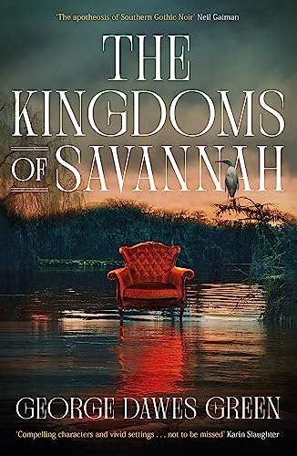 The Kingdoms of Savannah: WINNER OF THE CWA AWARD FOR BEST CRIME NOVEL OF THE YEAR