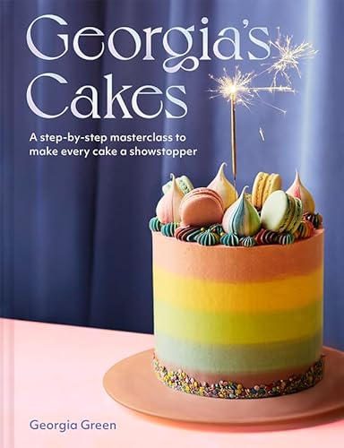 Georgia’s Cakes: A showstopper step-by-step baking guide packed with recipes, tips and tricks for the perfect cookbook gift in 2023 von Pavilion