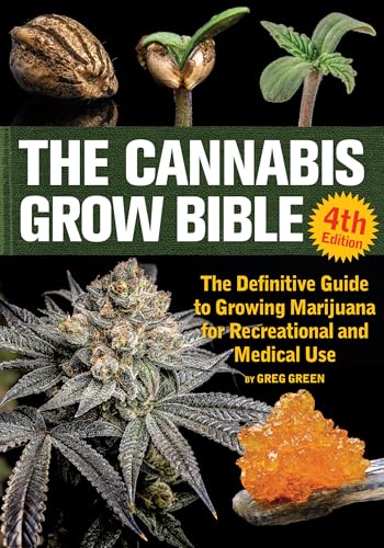 The Cannabis Grow Bible: The Definitive Guide to Growing Marijuana for Recreational and Medical Use von Green Candy