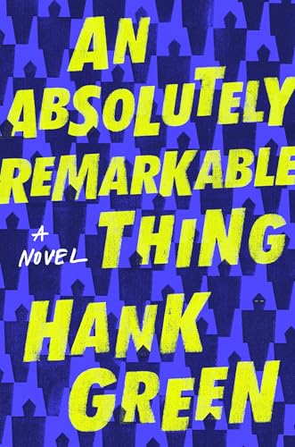 An Absolutely Remarkable Thing: A Novel (The Carls)
