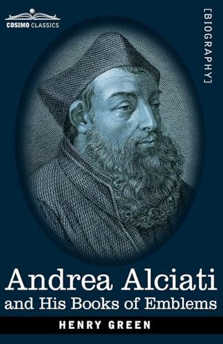 Andrea Alciati and His Books of Emblems von Cosimo Classics