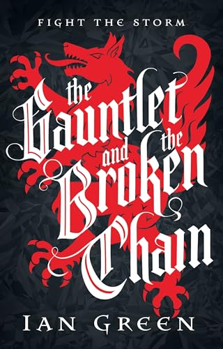 The Gauntlet and the Broken Chain (The Rotstorm) von Head of Zeus -- an AdAstra Book