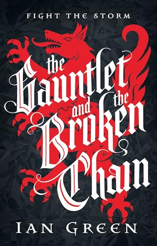 The Gauntlet and the Broken Chain (The Rotstorm)