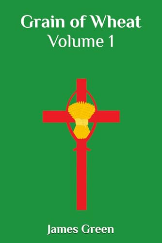 Grain of Wheat: Volume 1 Fall 2024 von Independently published