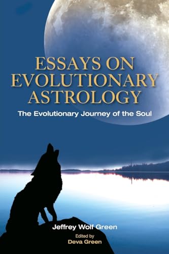 Essays on Evolutionary Astrology: The Evolutionary Journey of the Soul von Wessex Astrologer