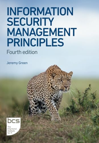Information Security Management Principles: 4th edition Information Security Management Principles: 4th edition von BCS, The Chartered Institute for IT