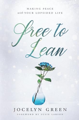 Free to Lean: Making Peace with Your Lopsided Life von Prairie Lantern Press