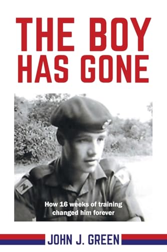 The Boy Has Gone: How 16 Weeks of Training Changed Him Forever von FriesenPress