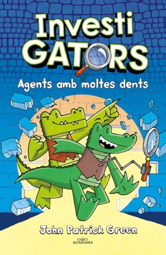 Els InvestiGators 1 - Agents amb moltes dents (Misteris i rialles, Band 1) von ALFAGUARA