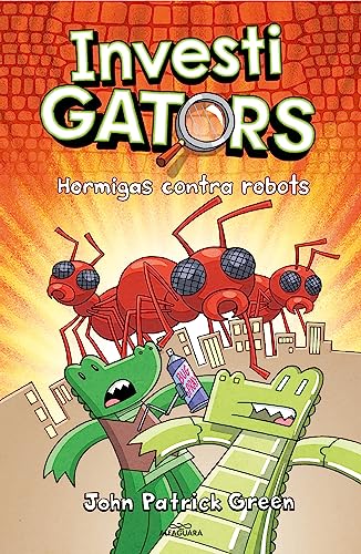InvestiGators 4 - Hormigas contra robots (Misterios y risas, Band 4) InvestiGators 4 - Hormigas contra robots (Misterios y risas, Band 4)