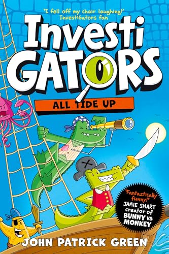 InvestiGators: All Tide Up: A Laugh-Out-Loud Comic Book Adventure! (InvestiGators!, 7, Band 7)