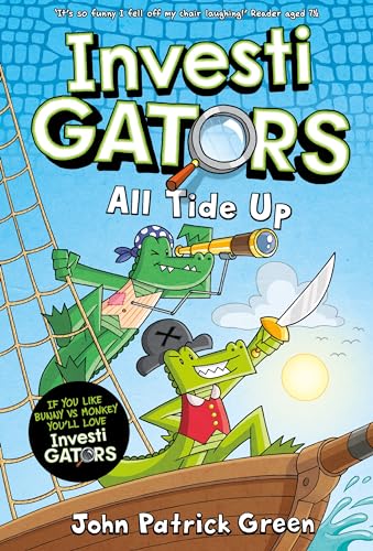 InvestiGators: All Tide Up: A Laugh-Out-Loud Comic Book Adventure! (InvestiGators!, 7)
