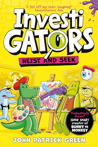 InvestiGators: Heist and Seek: A Laugh-Out-Loud Comic Book Adventure! (InvestiGators!, 6) von Macmillan Children's Books