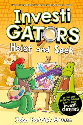 InvestiGators: Heist and Seek: A Laugh-Out-Loud Comic Book Adventure! (InvestiGators!, 6) von Macmillan Children's Books